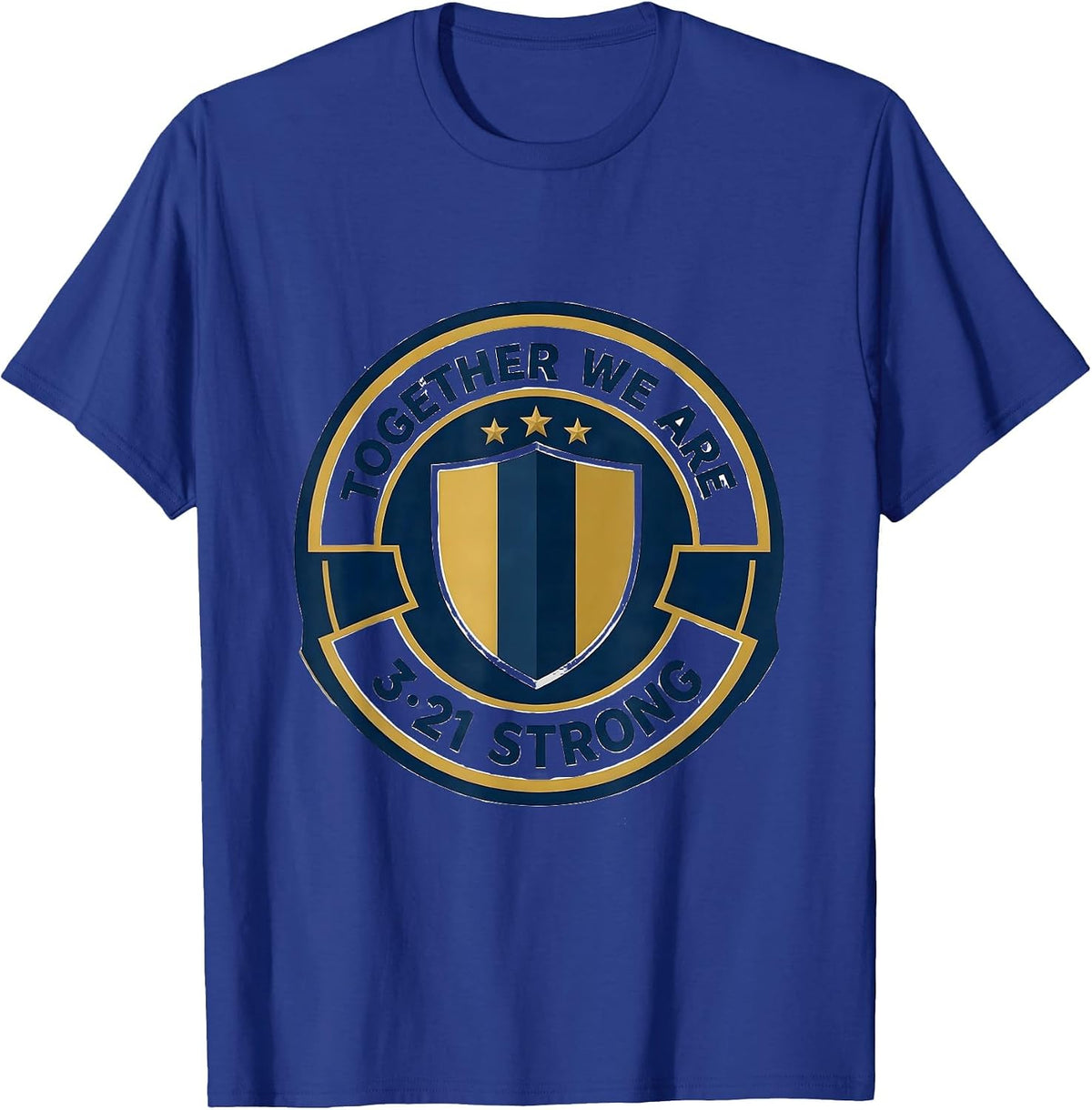 Men's Together We Are 321 Strong Down Syndrome Awareness Family T-Shirt - Royal Blue