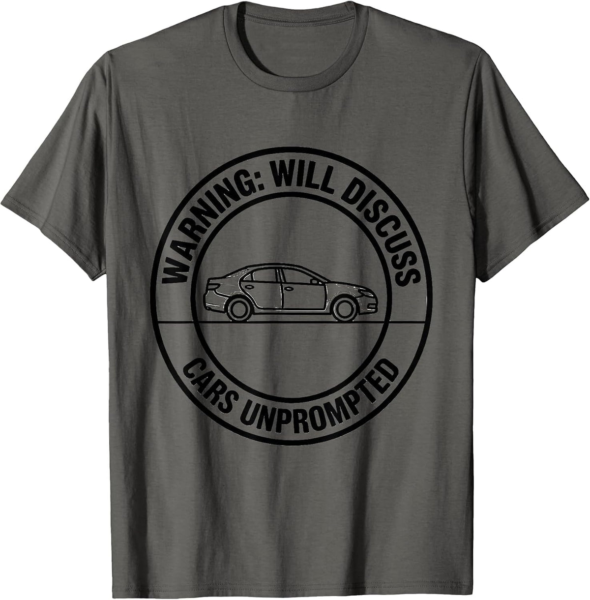 Warning: Will Discuss Cars Unprompted Funny Car Guy Car T-Shirt - Asphalt Grey