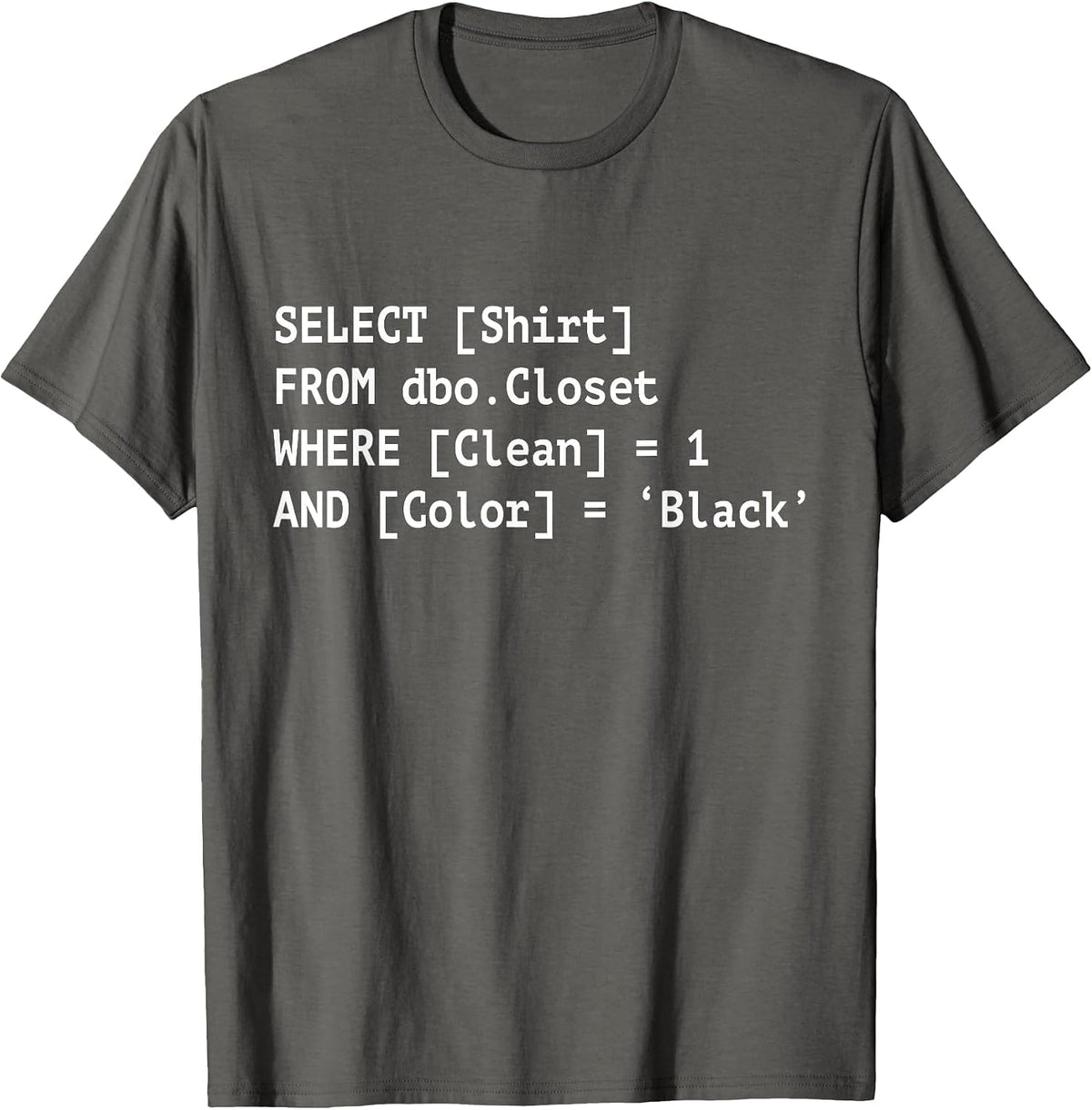 Funny SQL Tshirts Coder Shirt Programmer Tshirt Programming T-Shirt - Asphalt Grey
