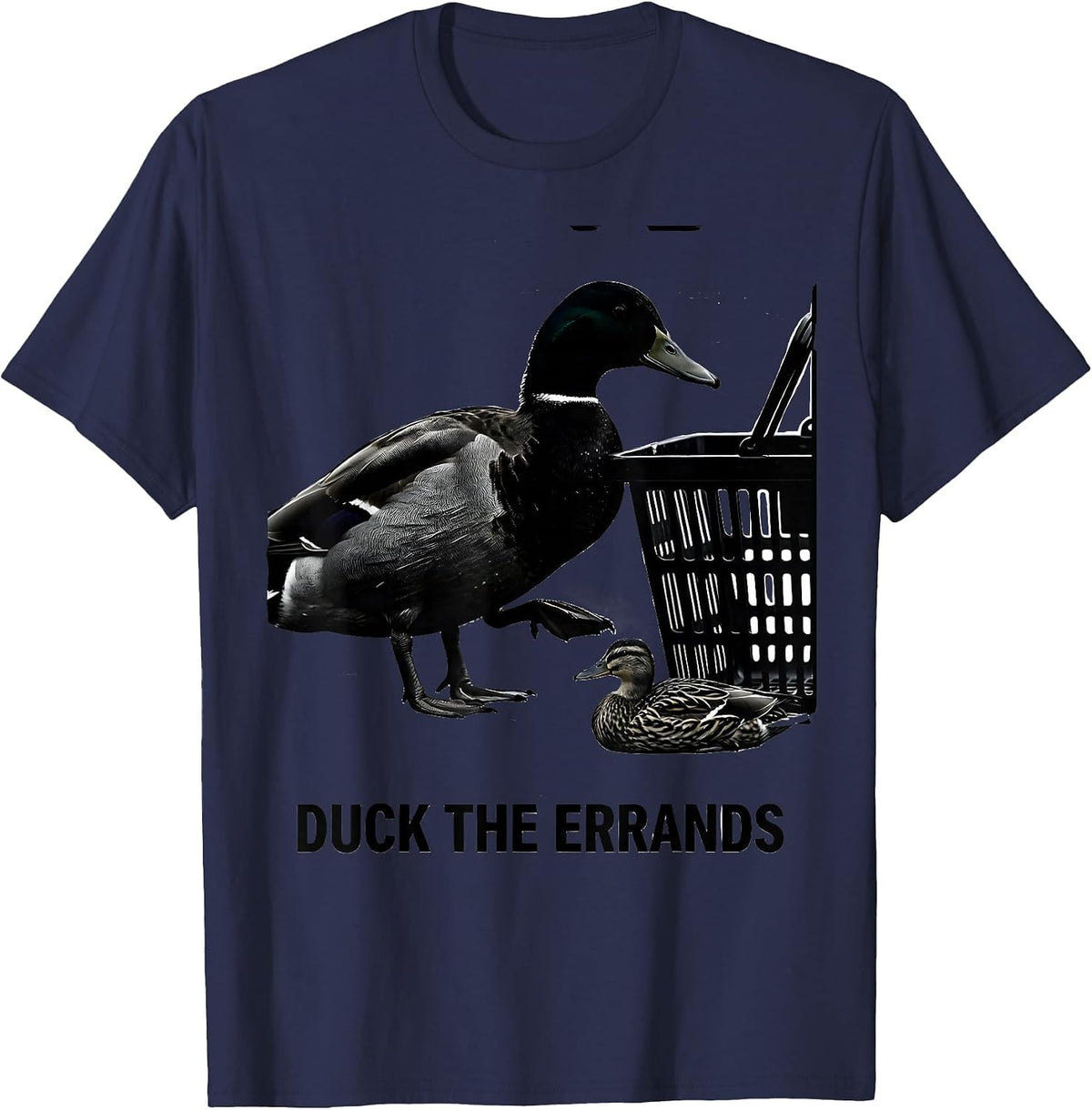 Men's Duck The Errands Funny Duck Hunter Waterfowl Hunting Humor T-Shirt - Navy Blue