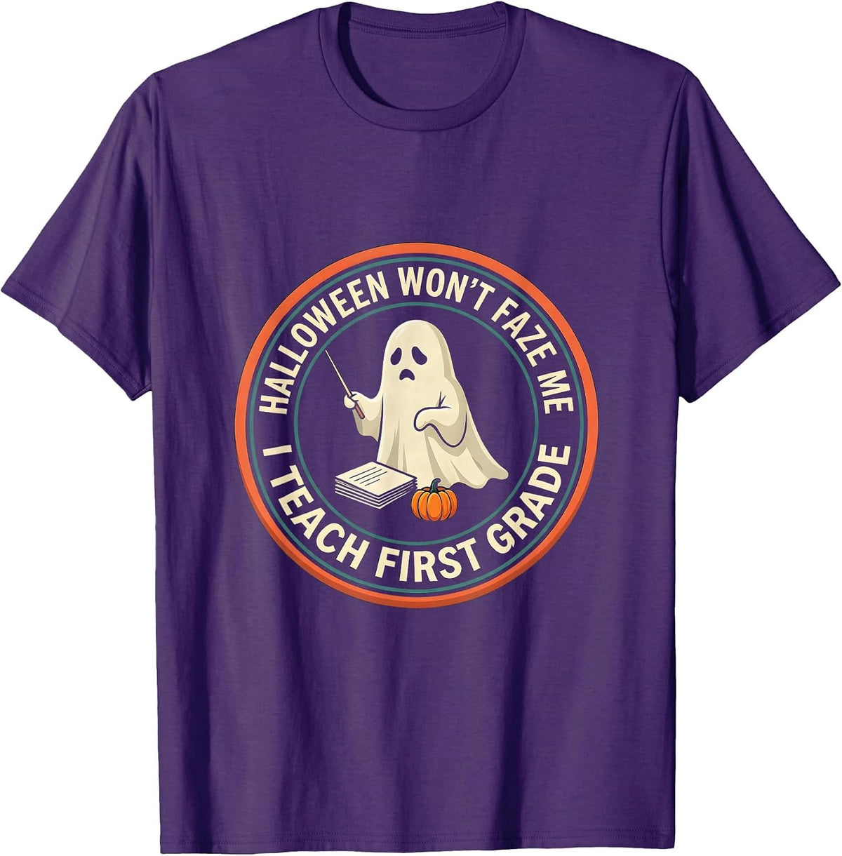 Men's Halloween Won't Faze Me, I Teach First Grade Funny T-Shirt - Purple