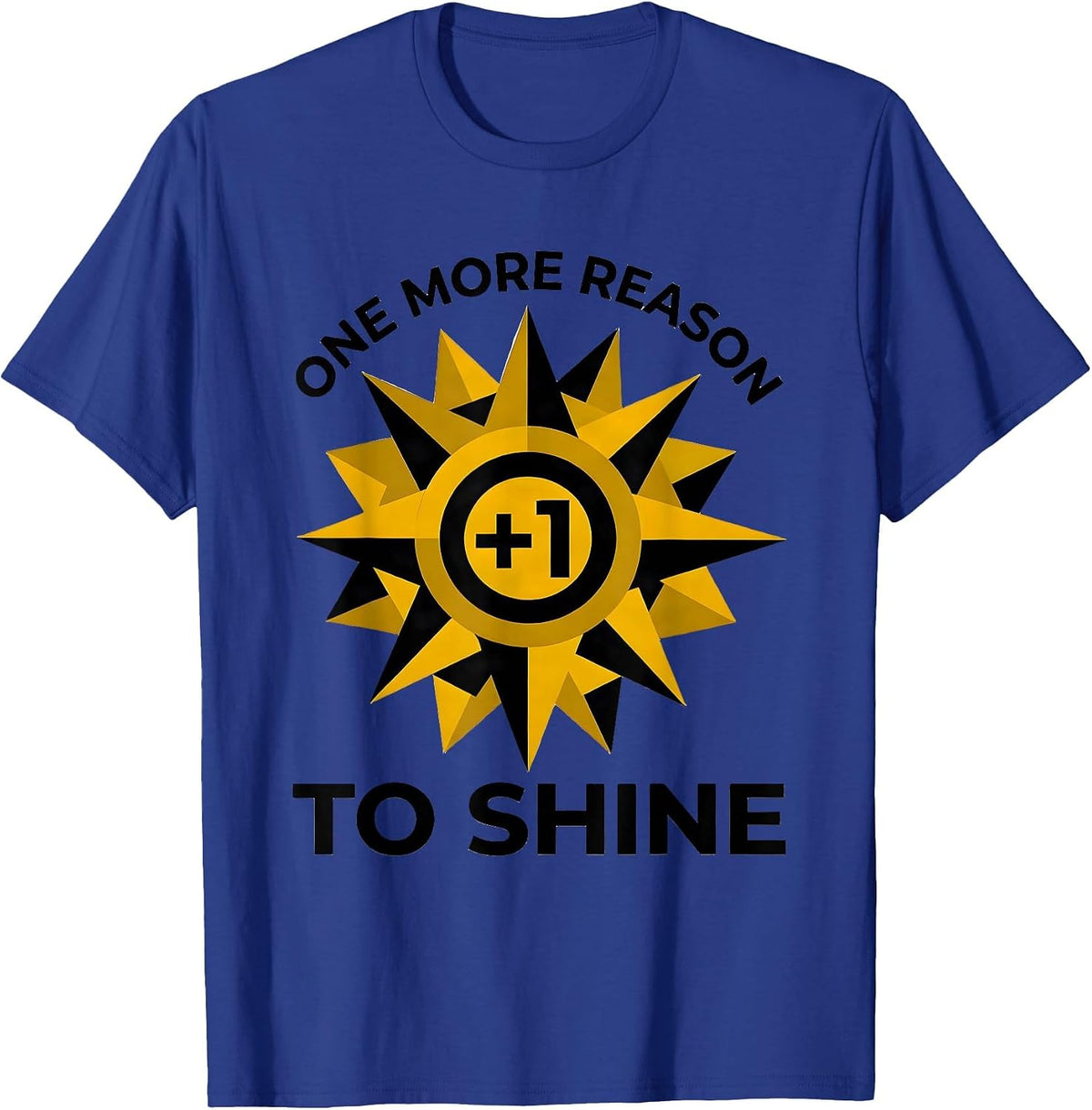 One More Reason To Shine Down Syndrome Awareness T-Shirt - Royal Blue