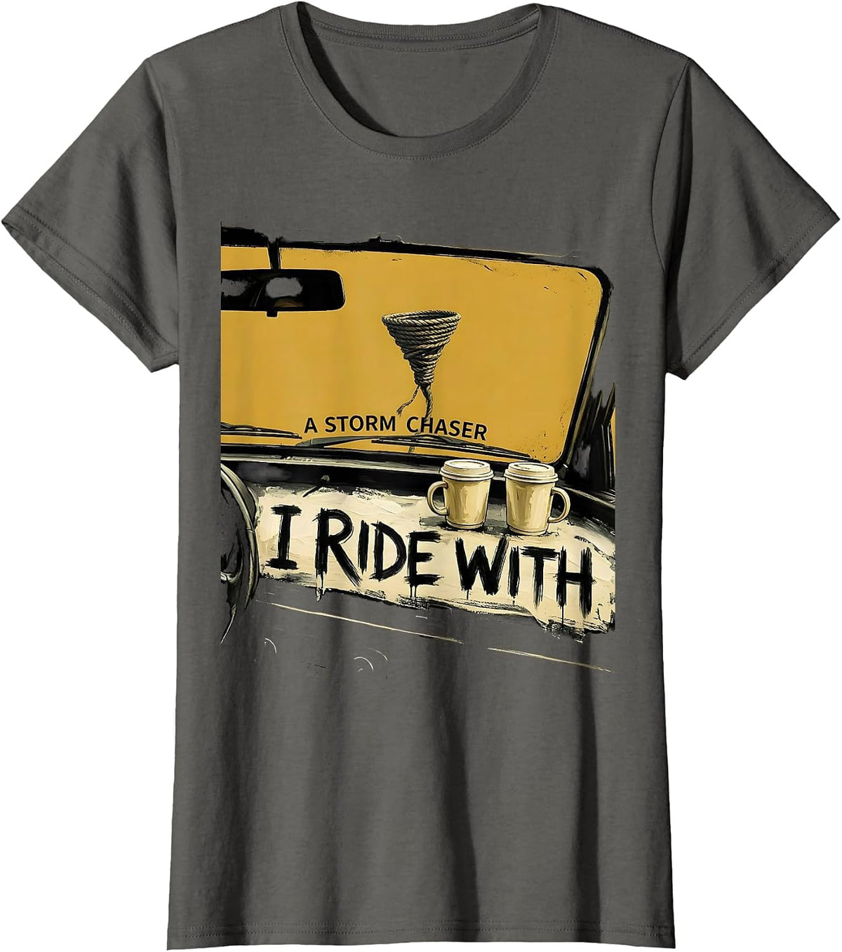 Women's I Ride With A Storm Chaser Funny Meteorology Weather T-Shirt - Asphalt Grey