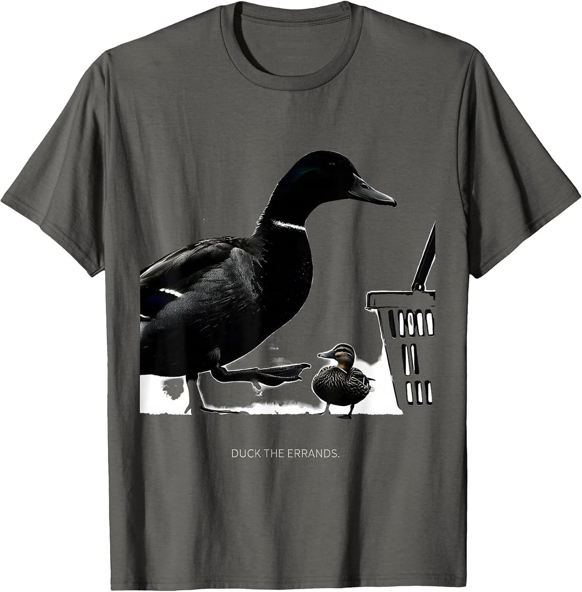 Duck The Errands Funny Duck Hunter Waterfowl Hunting Humor T-Shirt - Asphalt Grey