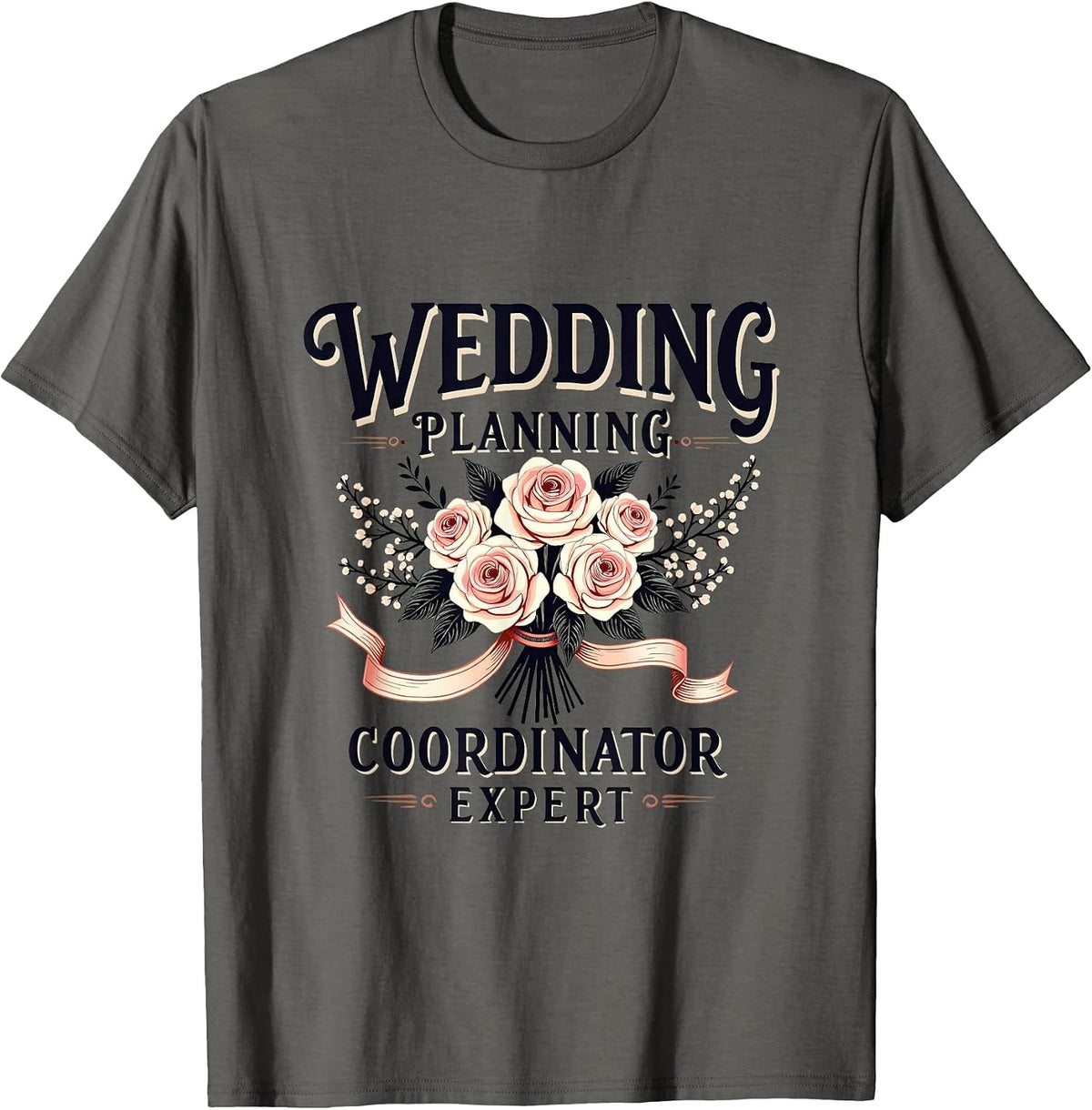 Wedding Planning Coordinator Expert Design T-Shirt - Asphalt Grey