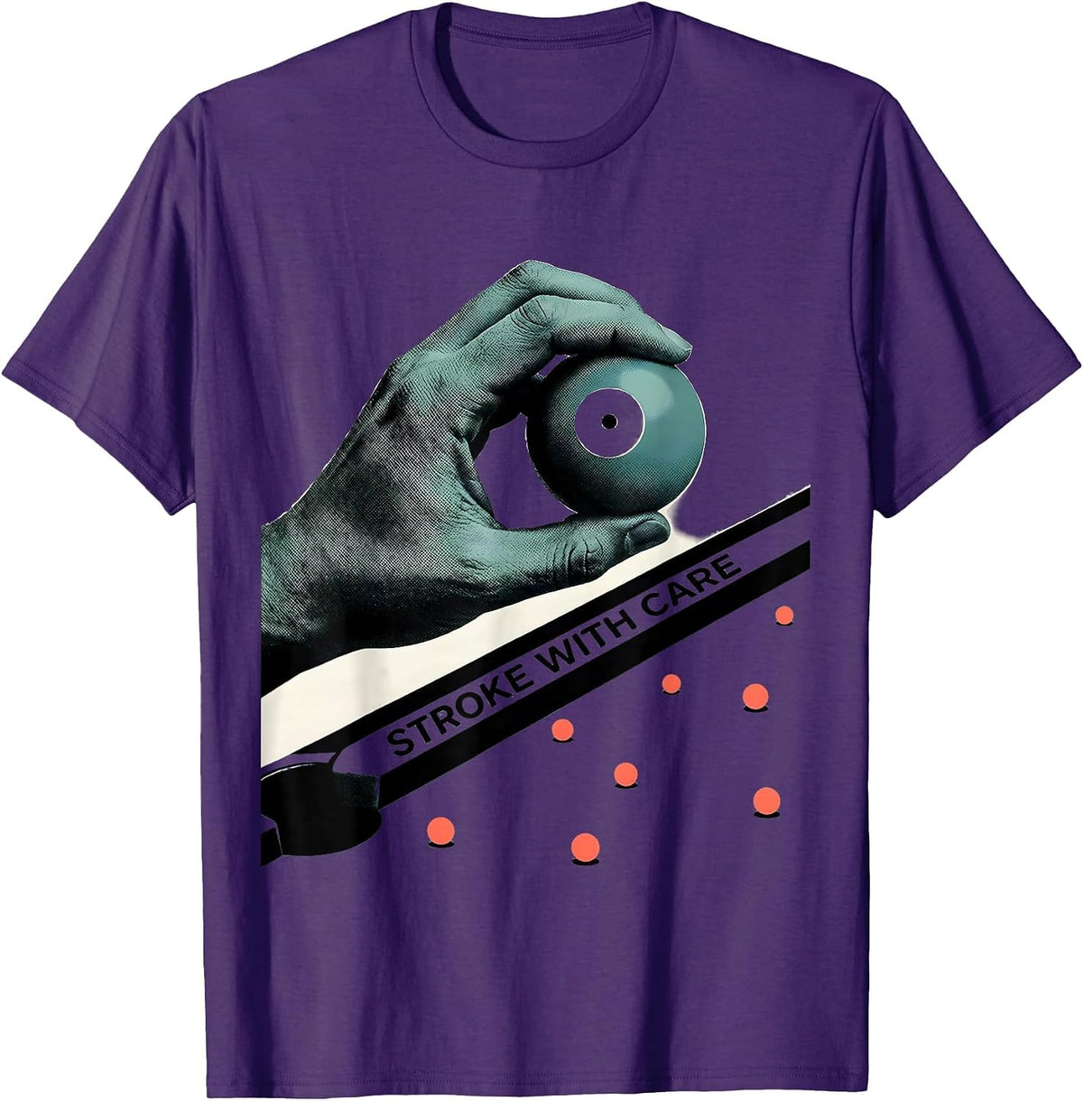 Stroke With Care Funny Pool Player Billiards Gift T-Shirt - Purple