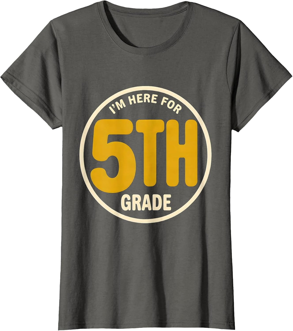 Women's I’m Here For 5th Grade Funny Kids Back To School First Day T-Shirt - Asphalt Grey