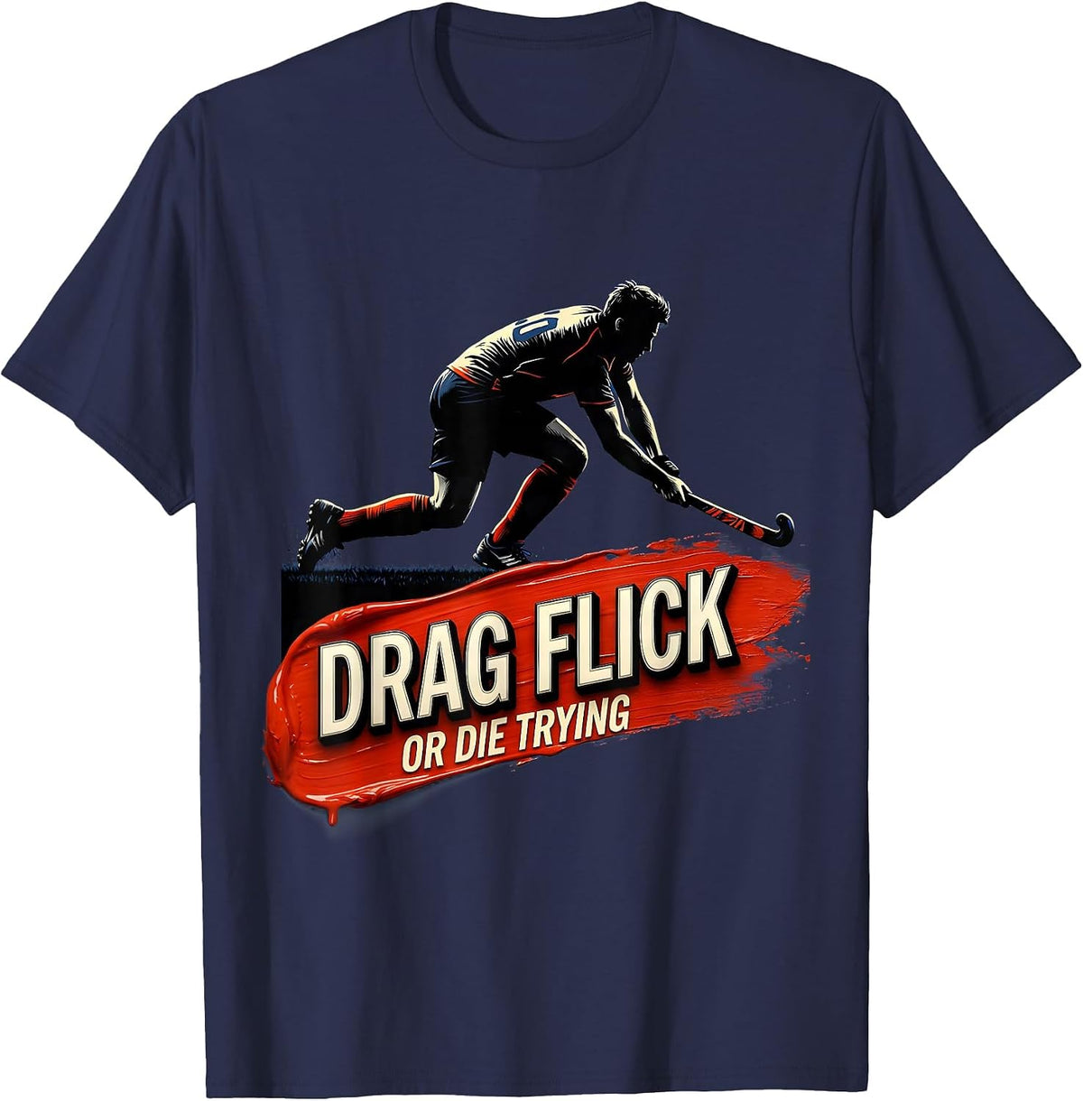 Men's Drag Flick Or Die Trying Field Hockey Design T-Shirt - Navy Blue