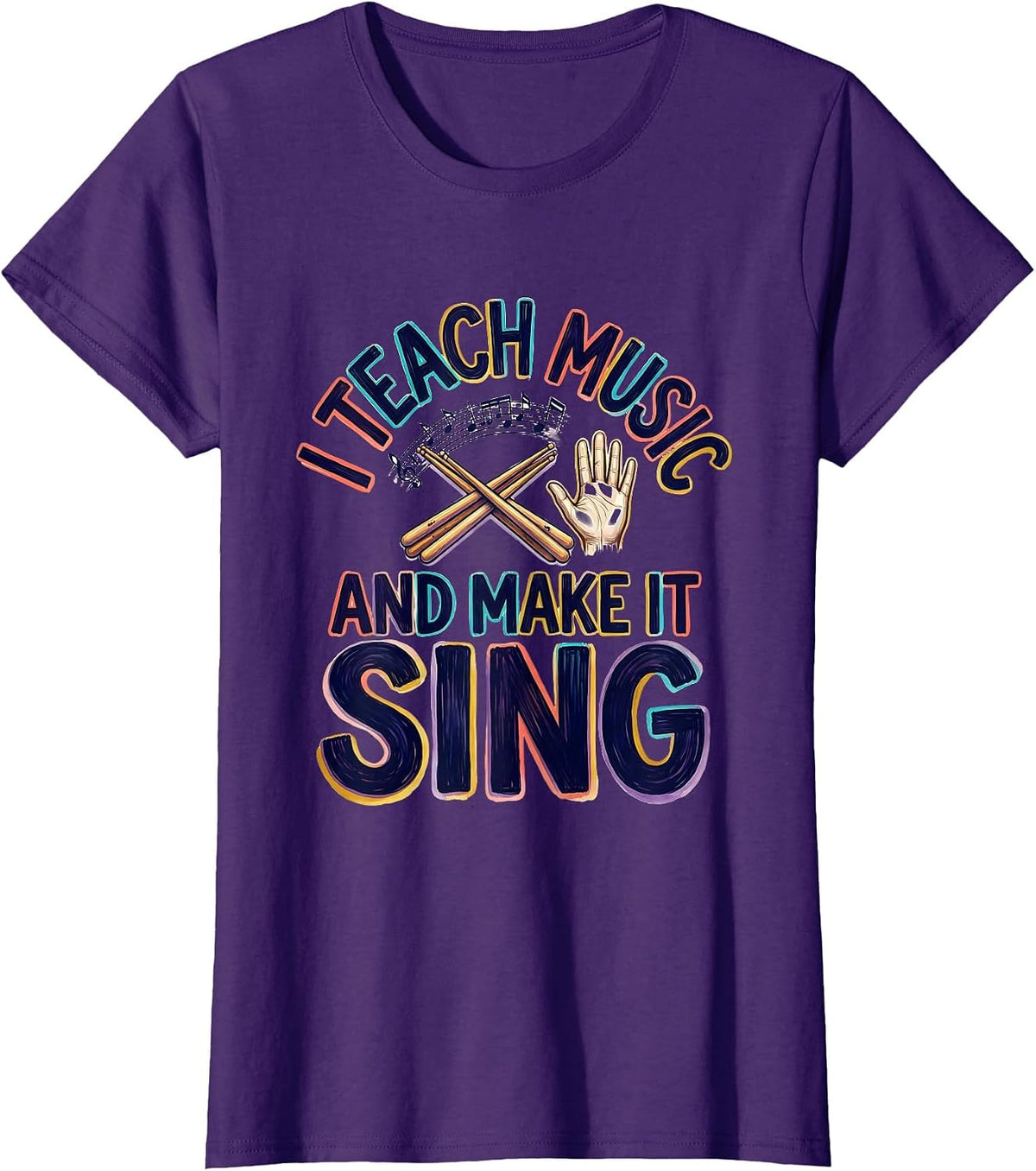 Women's I Teach Music And Make It Sing Colorful Music Teacher Gift T-Shirt - Purple