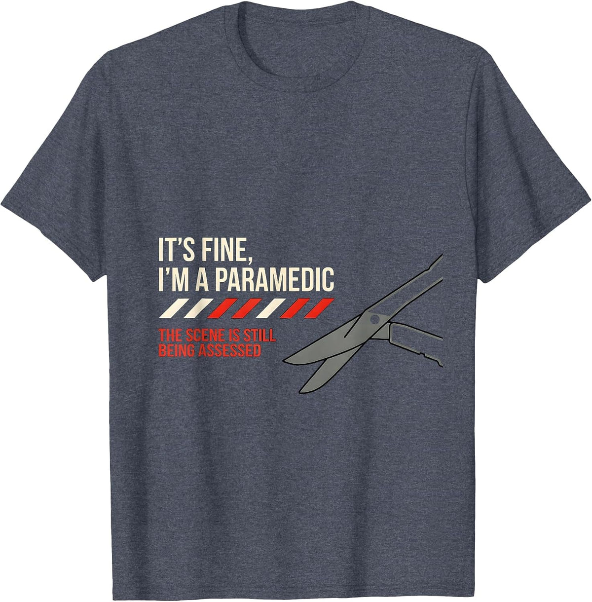 It's Fine I'm a Paramedic Humor EMT EMS T-Shirt - Heather Blue
