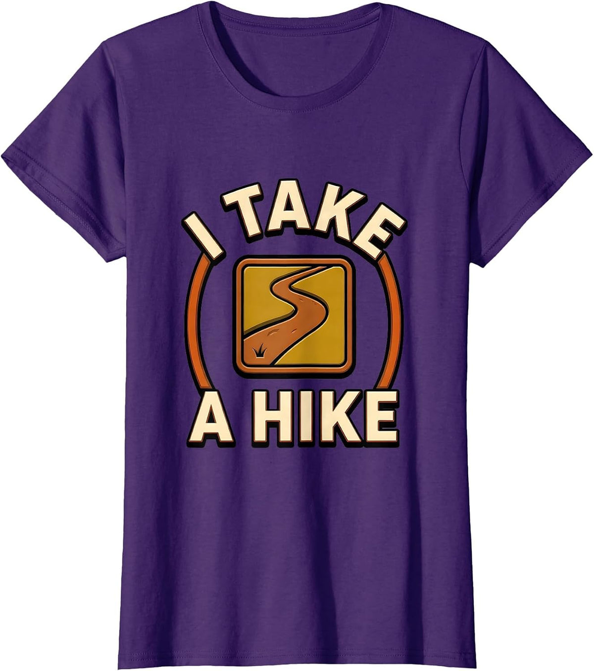 Women's I Take A Hike Funny Camping RV Hiker Humor T-Shirt - Purple