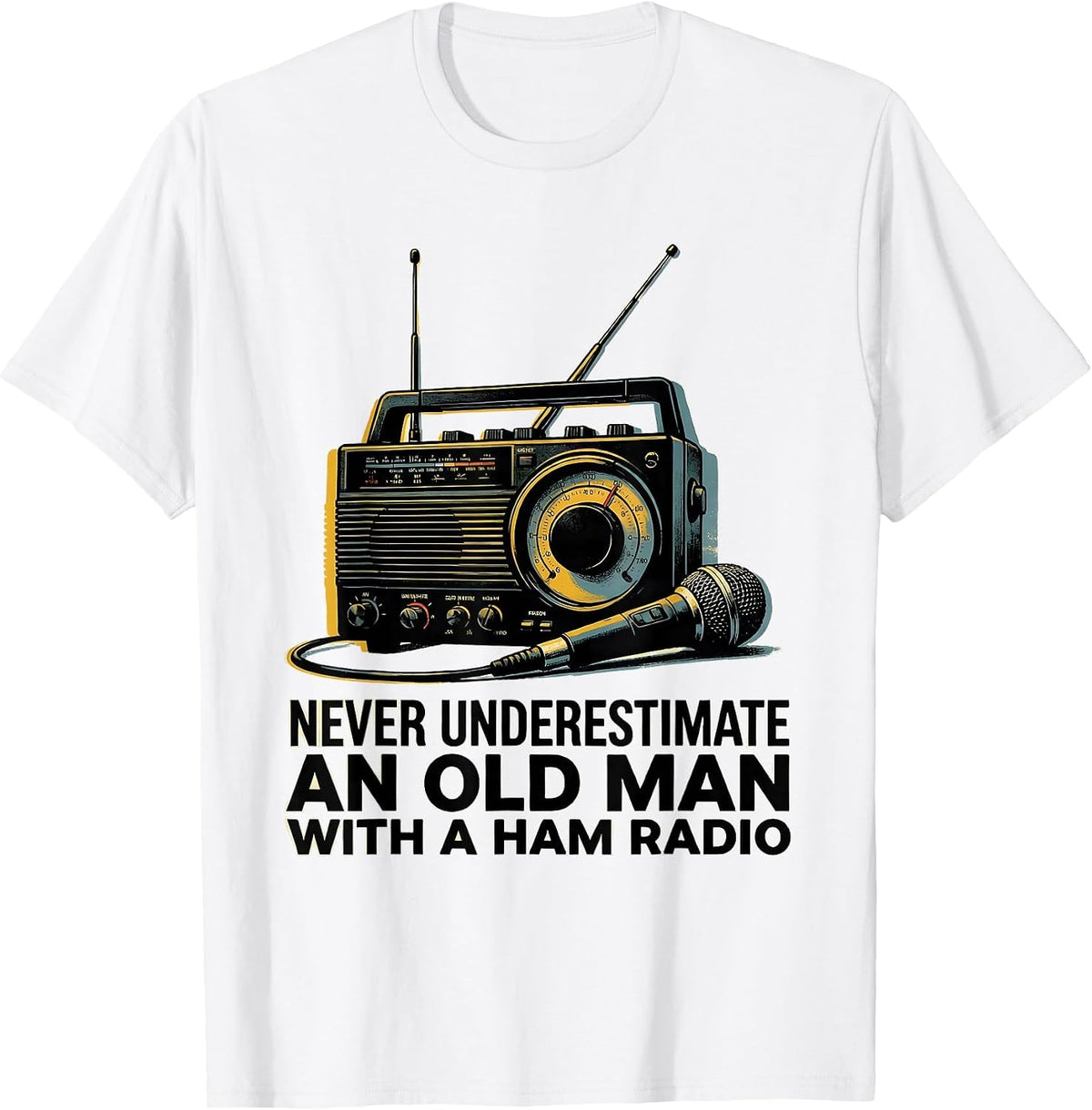 Men's Never Underestimate An Old Man With A Ham Radio Hobbyist T-Shirt - White