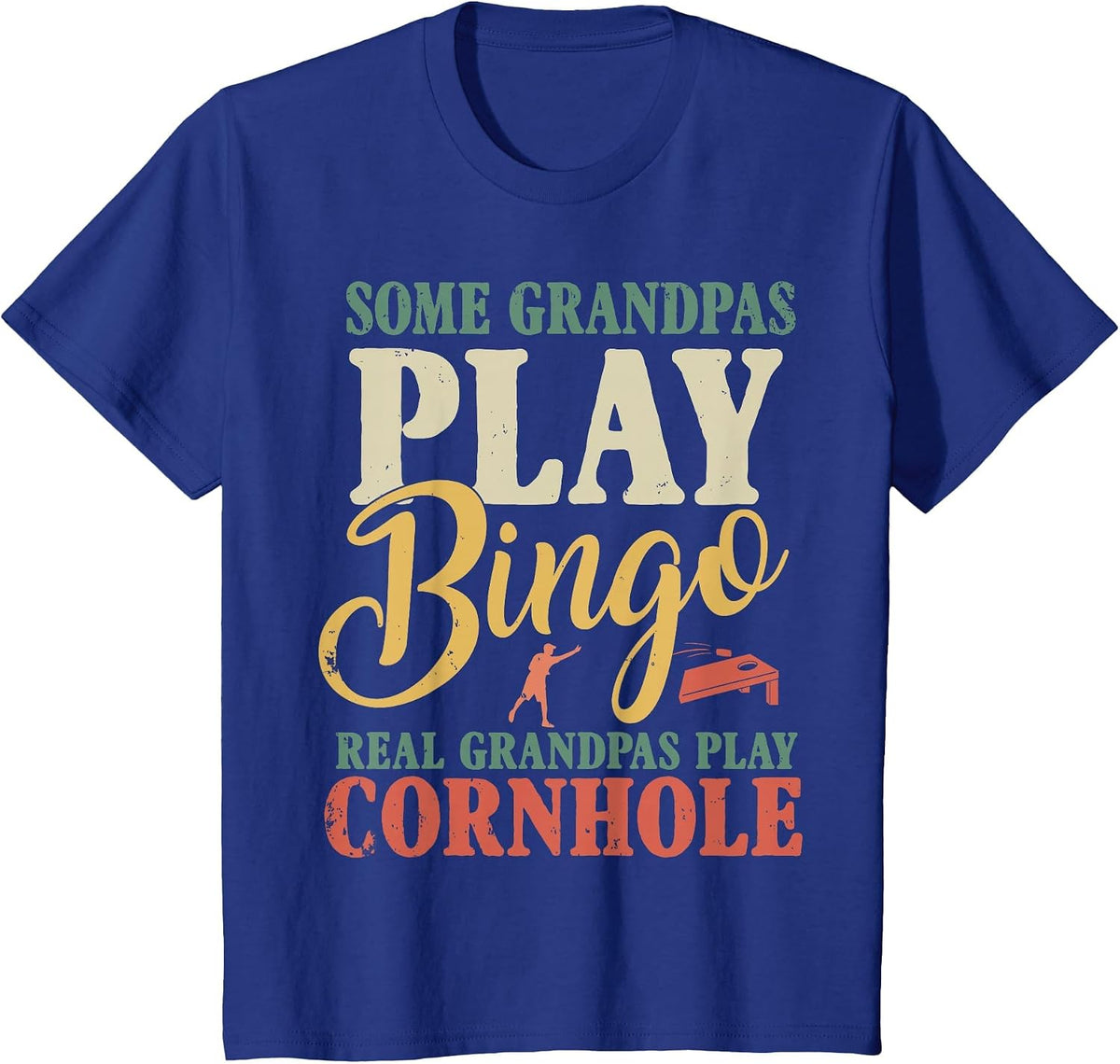 Some Grandpas Play Bingo Real Grandpas Play Cornhole T-Shirt - Royal Blue
