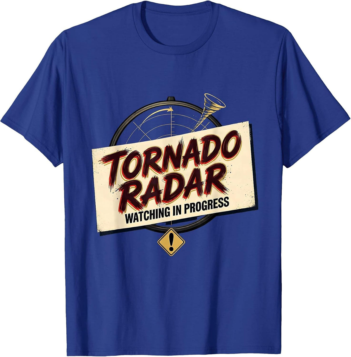 Men's Tornado Radar Watching In Progress Funny Storm Chaser T-Shirt - Royal Blue