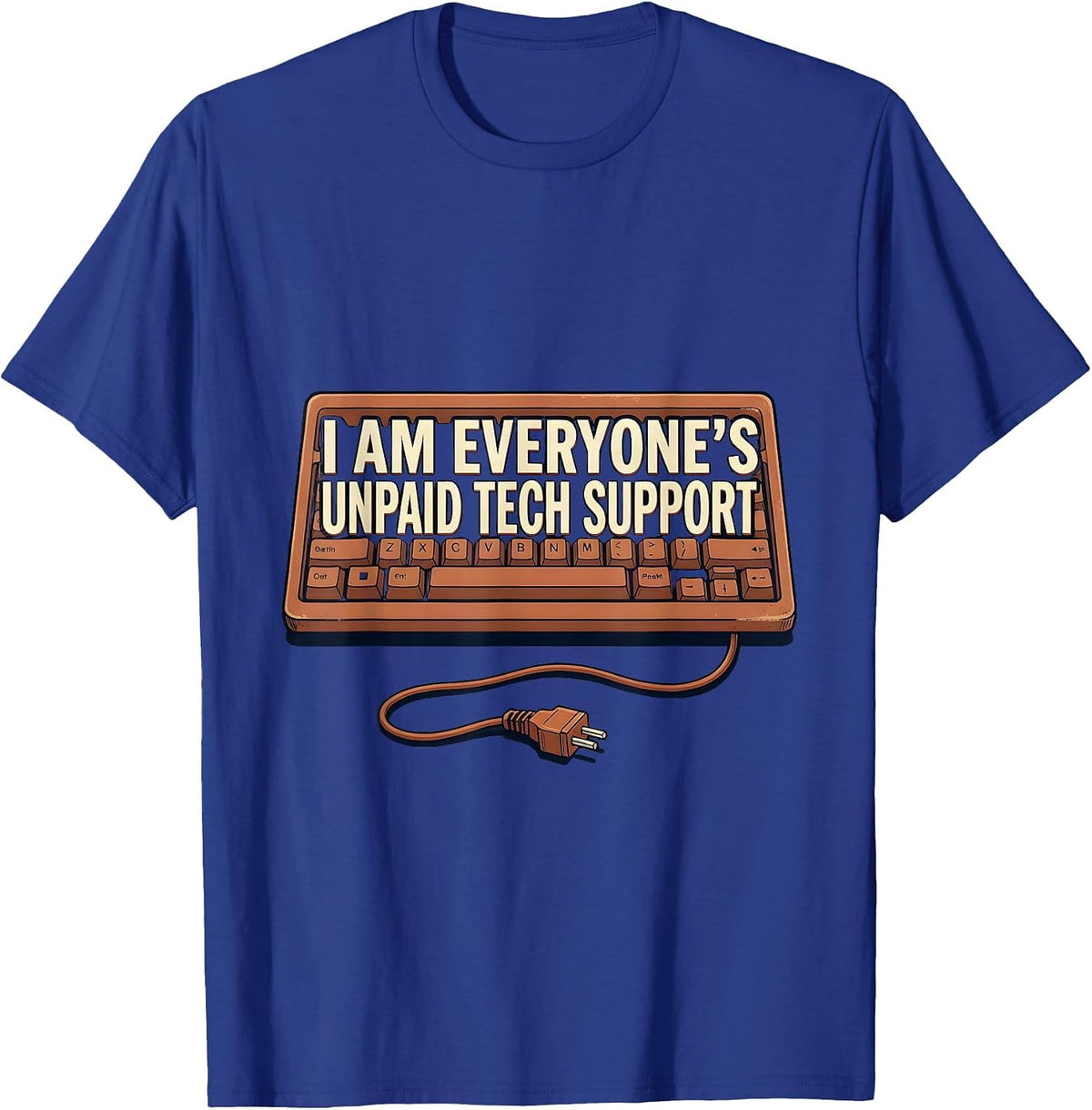 I Am Everyone's Unpaid Tech Support Vintage IT Tech Support T-Shirt - Royal Blue