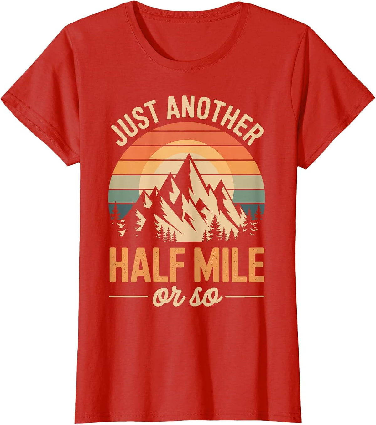Just Another Half Mile Or So Outdoor T-Shirt - Red