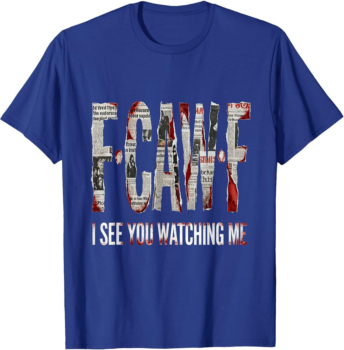 I See You Watching Me Bold Graphic Design T-Shirt - Royal Blue