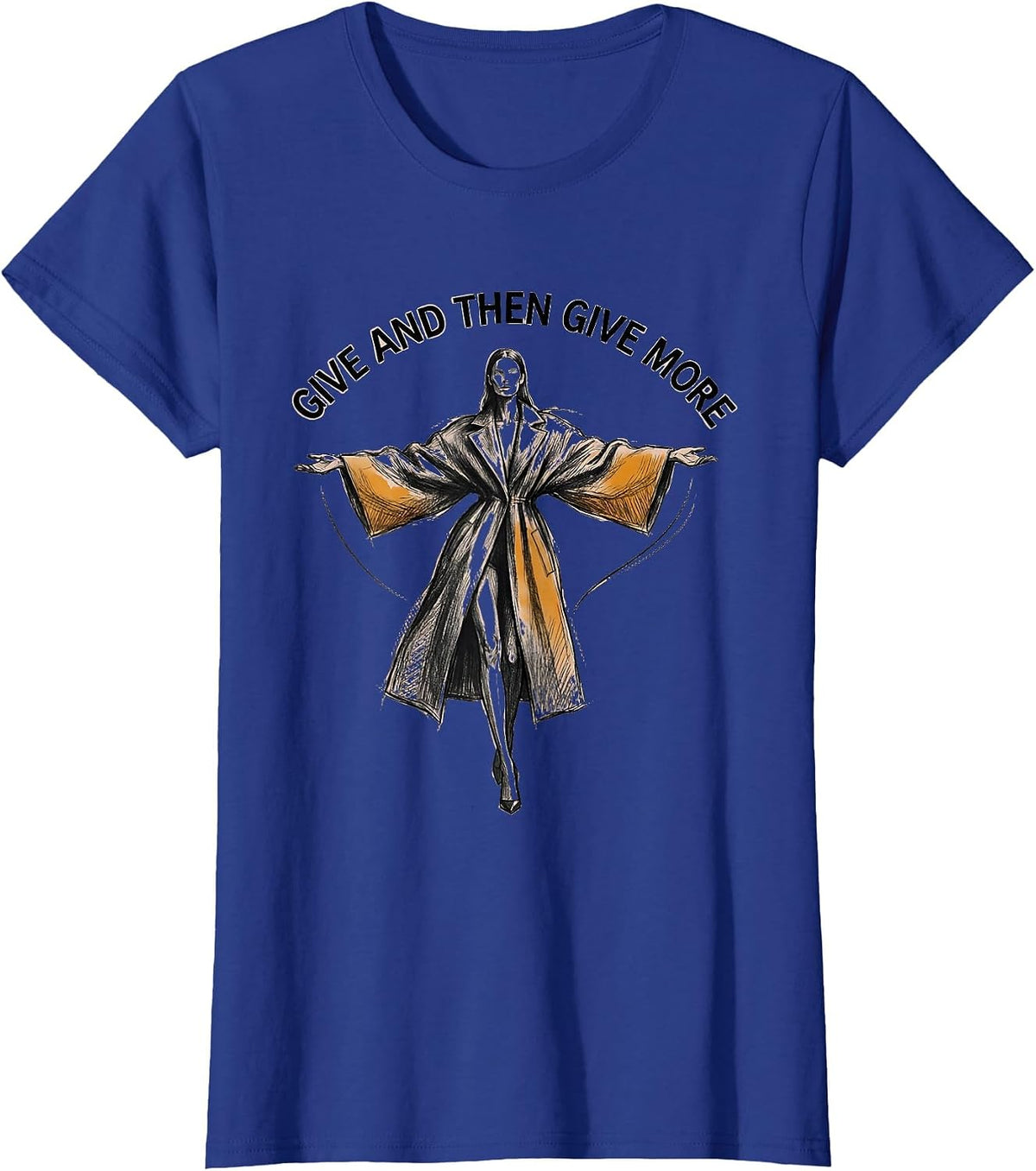 Women's Altruismo House Give and Then Give More Design T-Shirt - Royal Blue