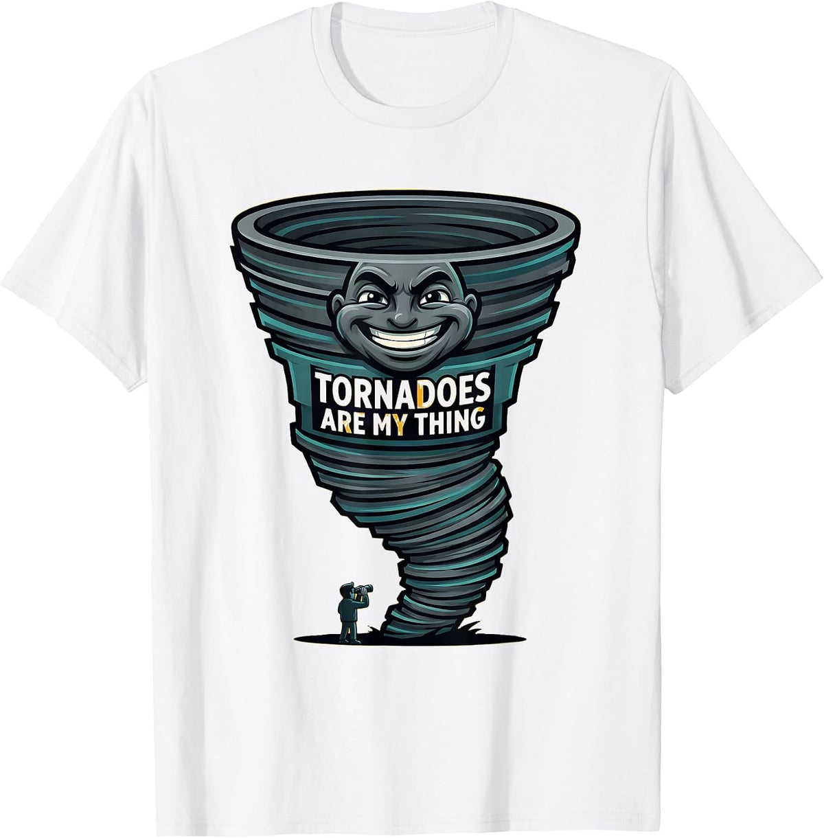 Men's Tornadoes Are My Thing Funny Storm Chaser Meteorology T-Shirt - White