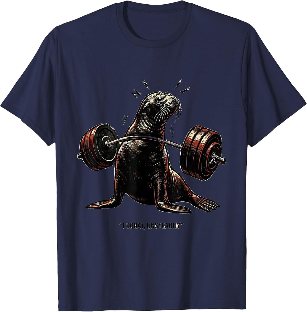 Men's I Squat, Unsteadily Funny Gym Workout Weightlifting Humor T-Shirt - Navy Blue