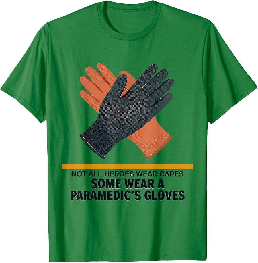 Men's Not All Heroes Wear Capes Some Wear A Paramedic's Gloves T-Shirt - Kelly Green