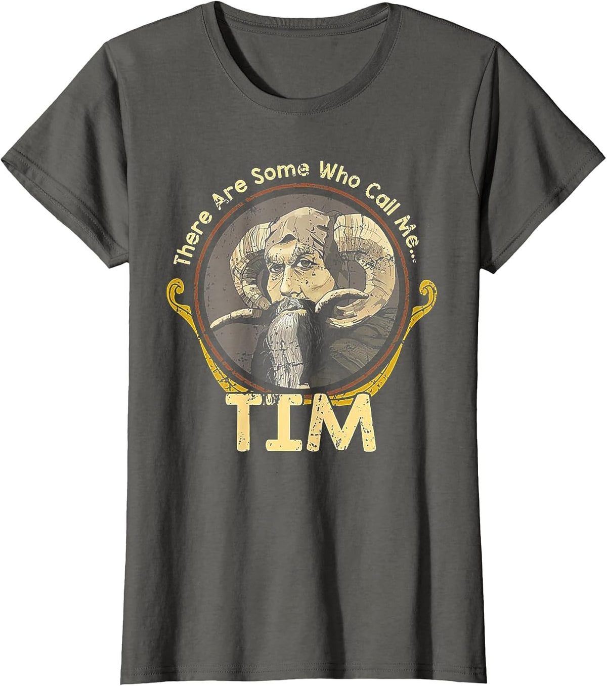 There are Some Who Call Me Tim T-Shirt - Asphalt Grey