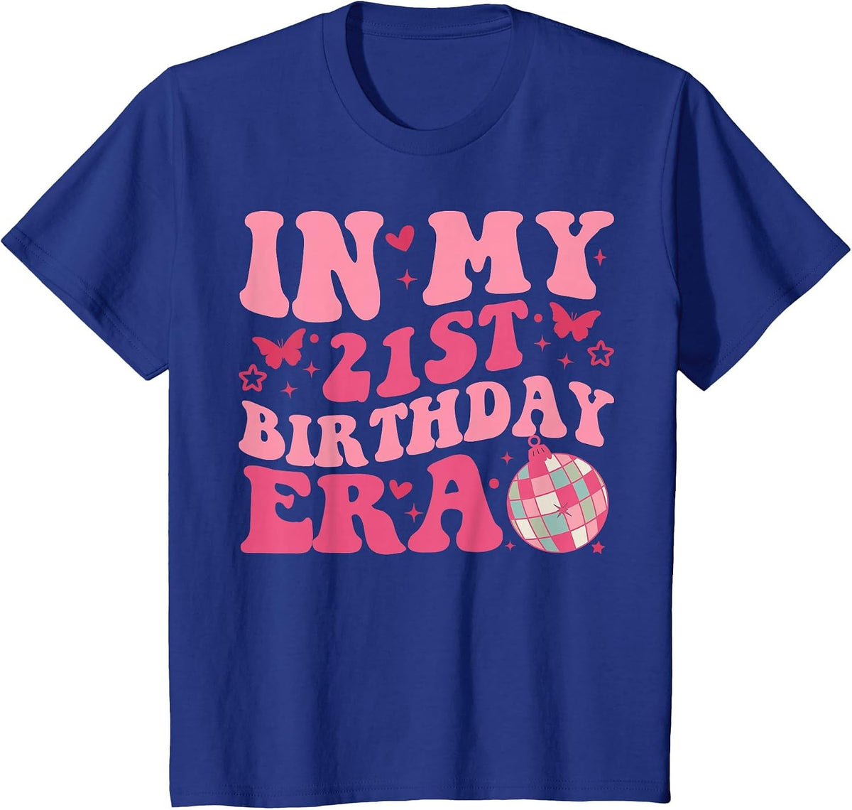 in My 21st Birthday Era Girl Boy 21 Year Old Birthday T-Shirt - Royal Blue