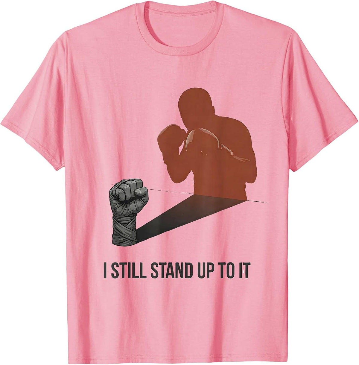Men's I Still Stand Up To It Editorial Conceptual Boxing Fan Gift T-Shirt - Pink