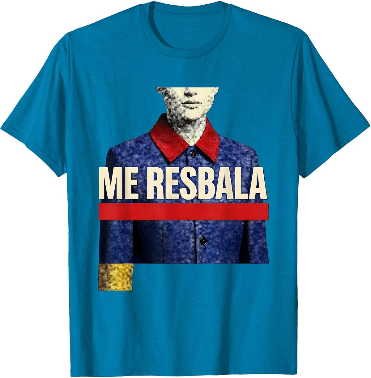 Me Resbala Funny Latino Heritage Spanish Slang Humor T-Shirt - Sapphire Blue