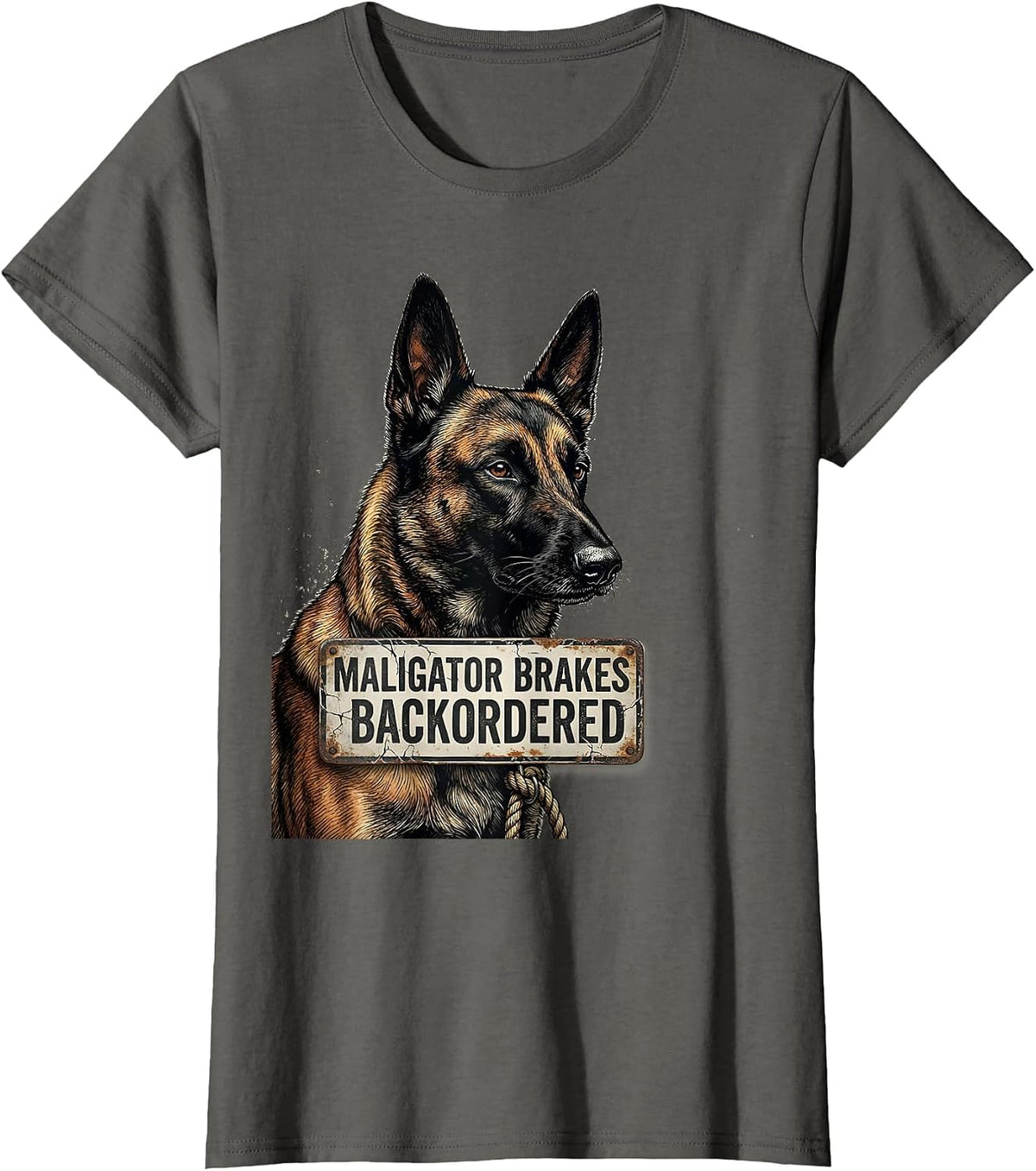 Women's Maligator Brakes Backordered Distressed Belgian Malinois Dog T-Shirt - Asphalt Grey