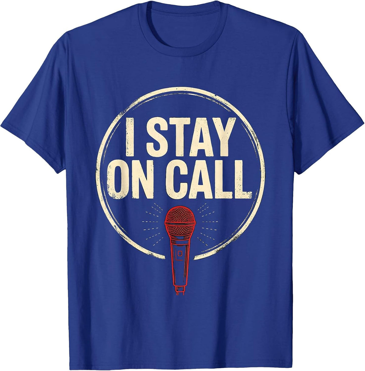 Men's I Stay On Call Funny Ham Radio Operator Hobby Humor T-Shirt - Royal Blue