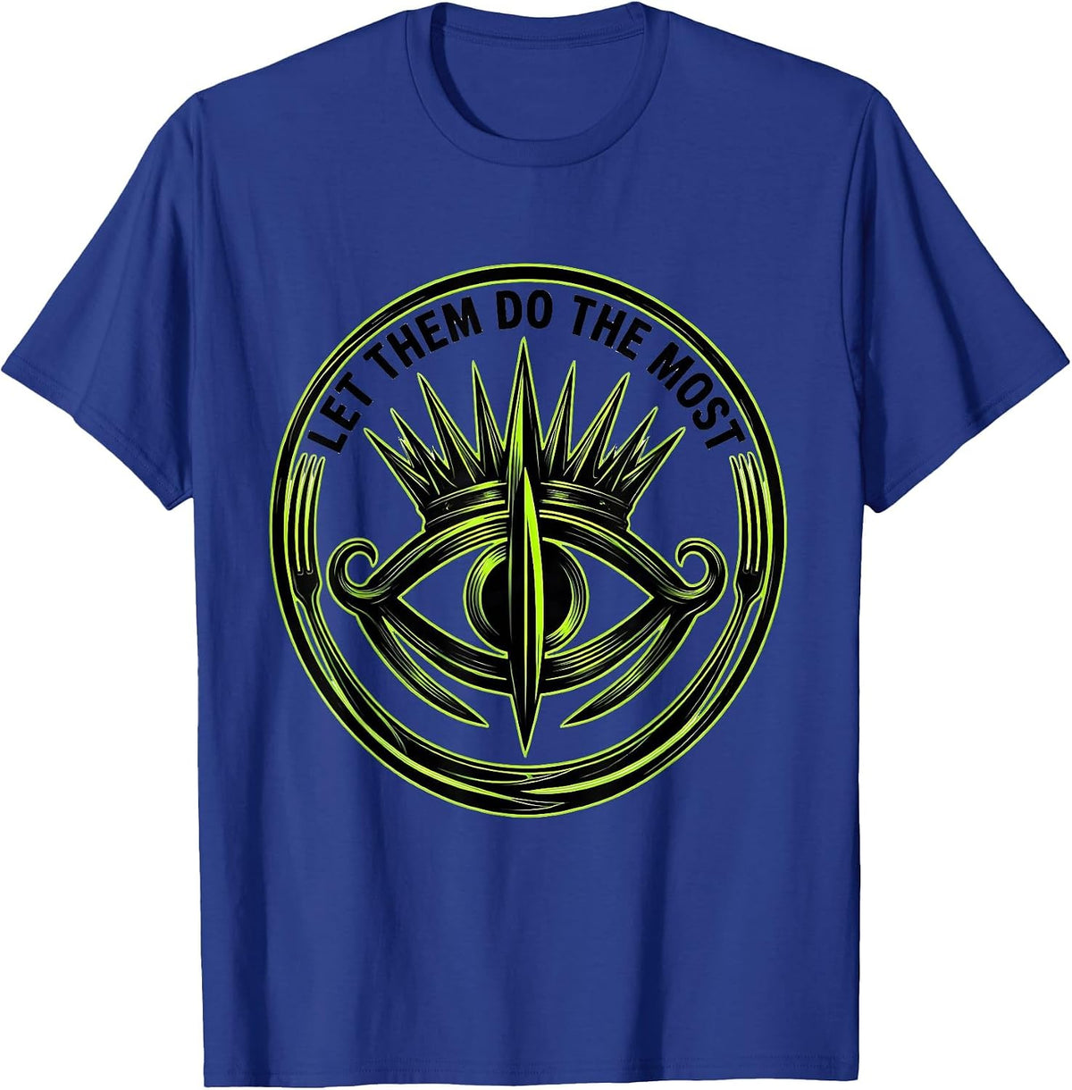 Men's Let Them Do The Most Unbothered Design T-Shirt - Royal Blue