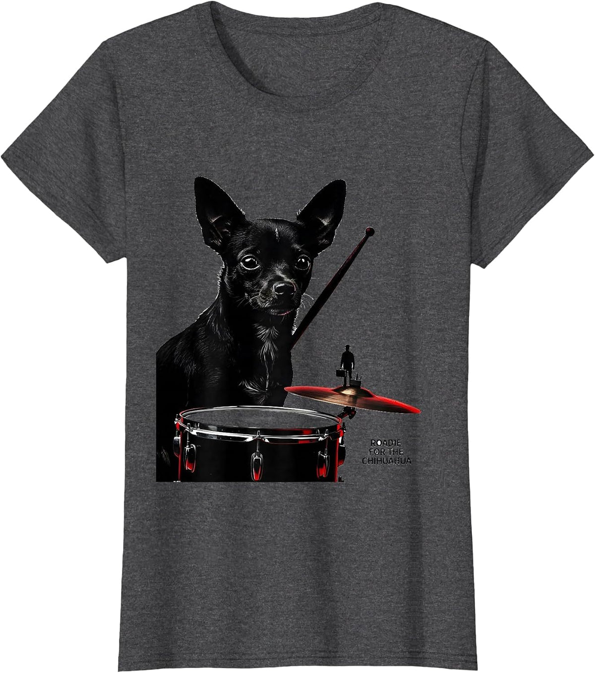Women's Roadie For The Chihuahua Funny Chihuahua Drummer Pet Music T-Shirt - Dark Heather Grey