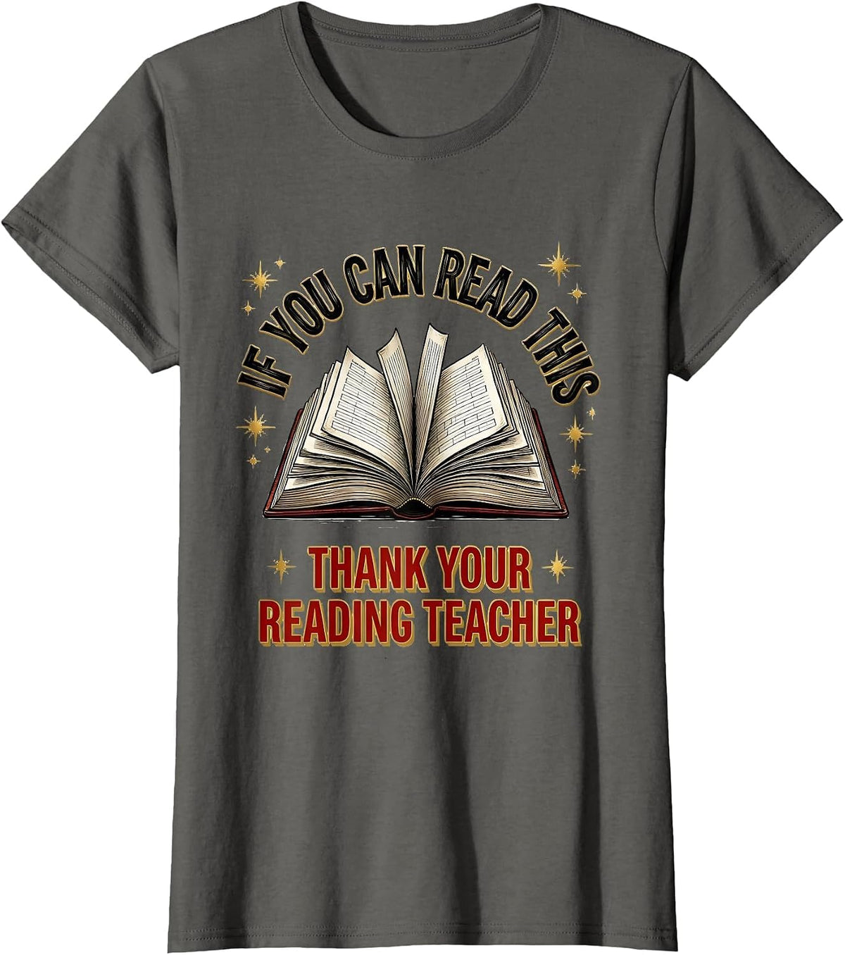 Women's If You Can Read This Thank Your Reading Teacher Funny T-Shirt - Asphalt Grey
