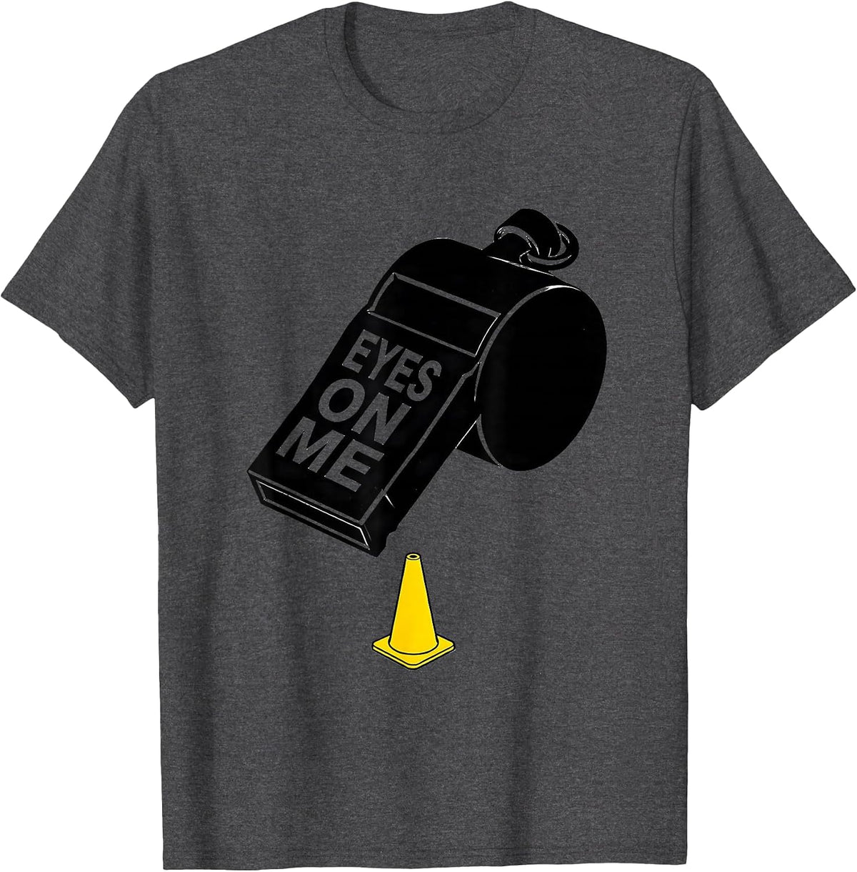 Men's Eyes On Me Funny PE Teacher Gym Class Physical Education T-Shirt - Dark Heather Grey