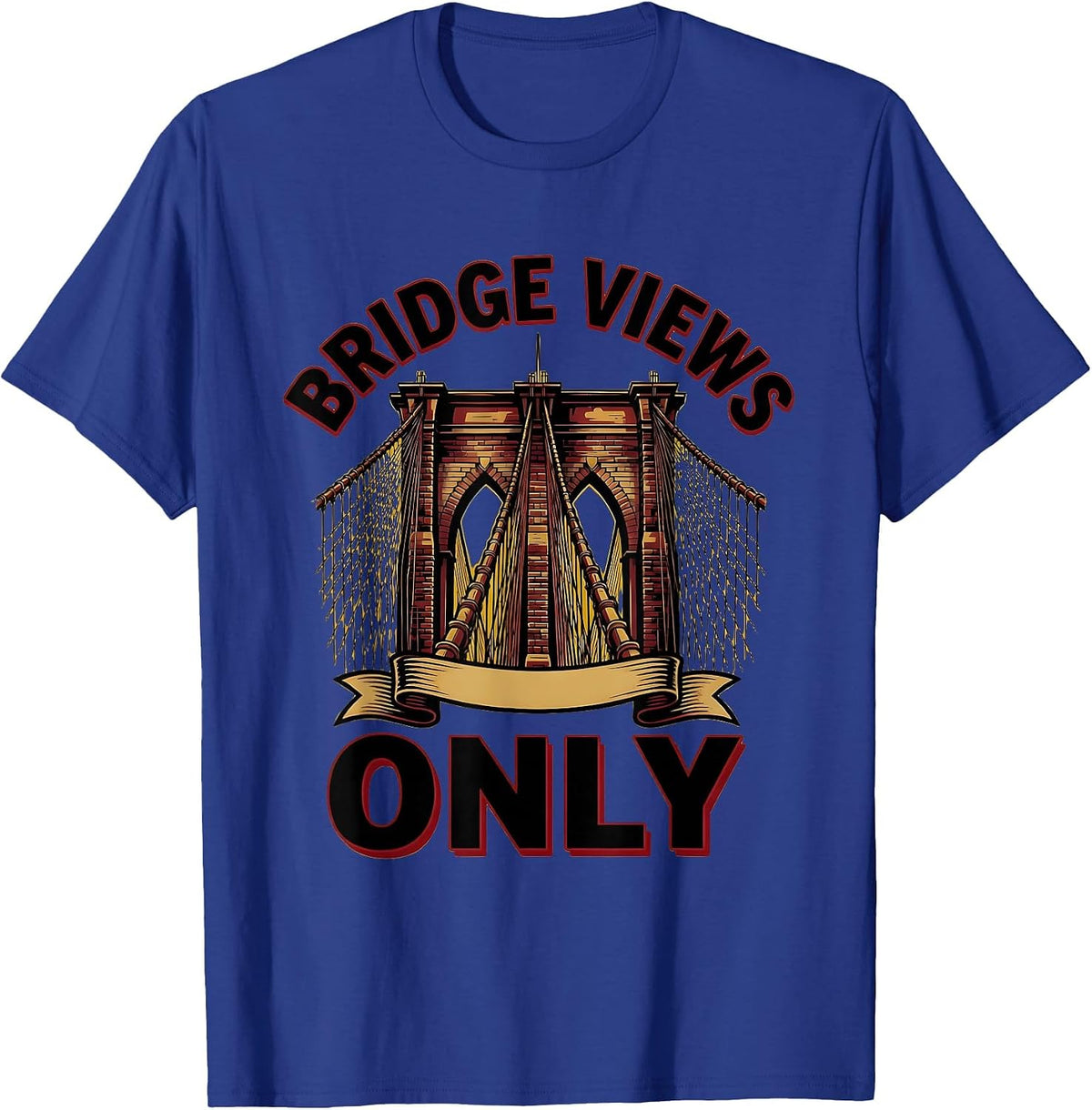 Bridge Views Only Brooklyn Graphic Design T-Shirt - Royal Blue
