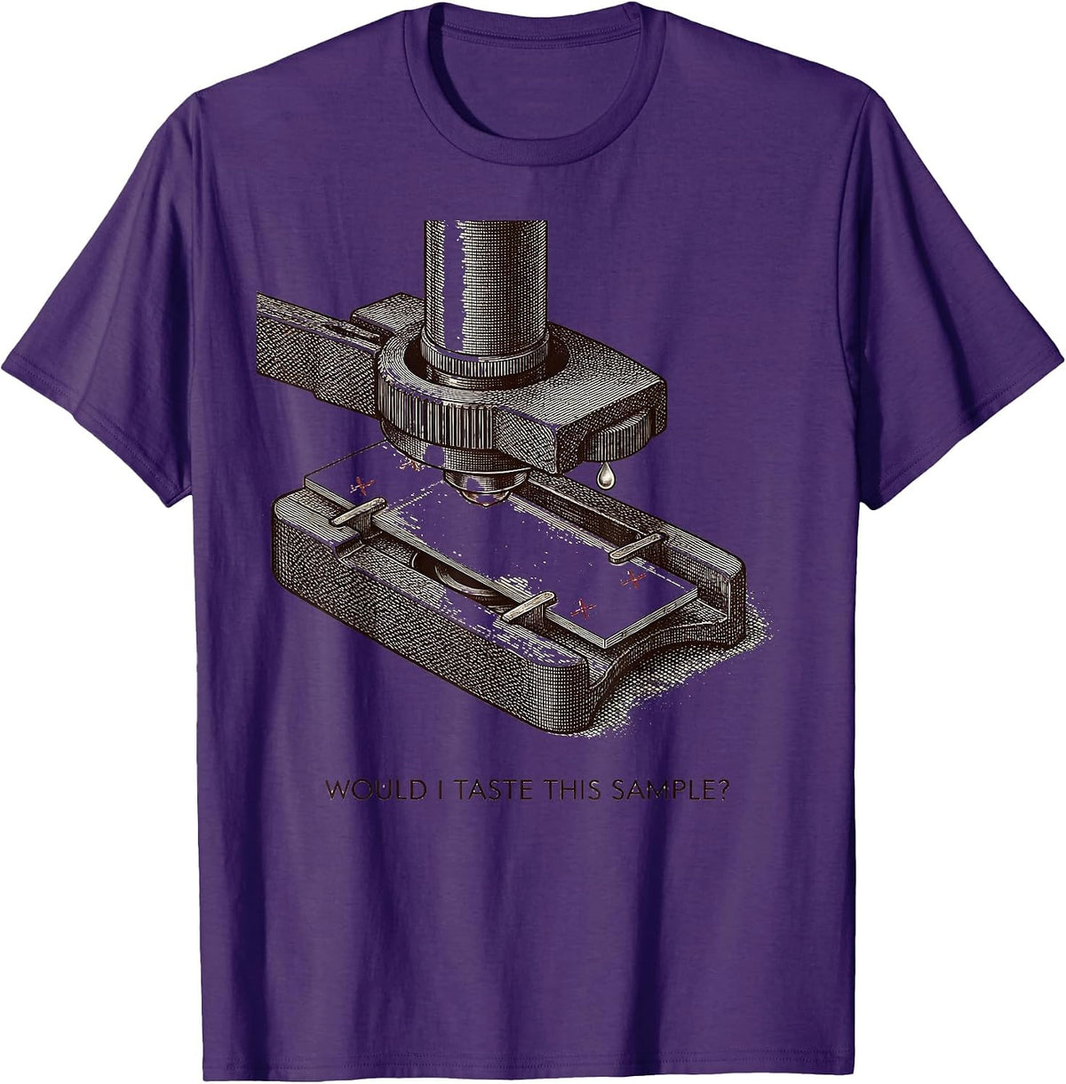 Would I Taste This Sample? Funny Science Teacher Chemistry T-Shirt - Purple
