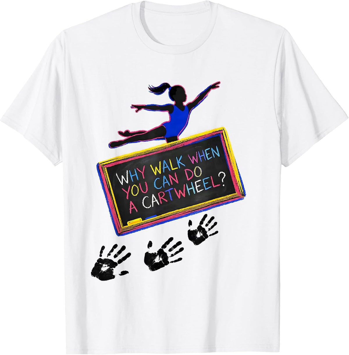 Men's Why Walk When You Can Do A Cartwheel Playful Kidcore Gymnast T-Shirt - White