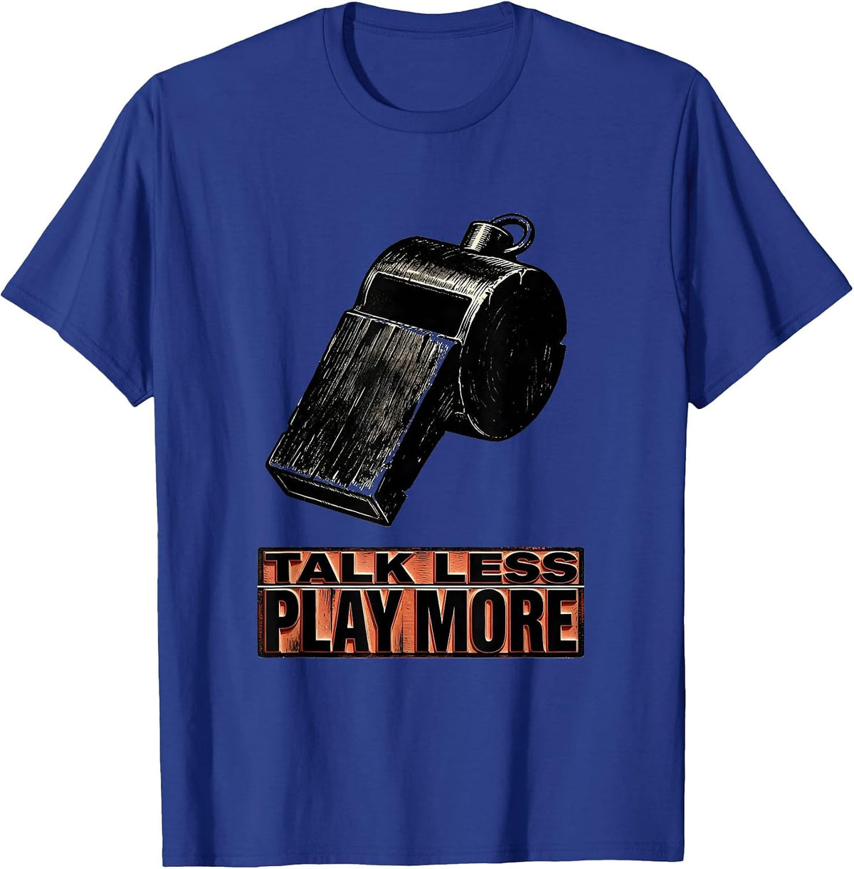 Men's Talk Less, Play More Funny PE Teacher Back To School Humor T-Shirt - Royal Blue