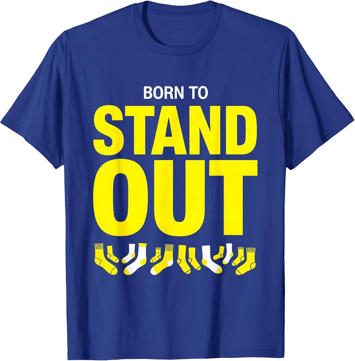 Men's Born to Stand Out Down Syndrome Awareness Design T-Shirt - Royal Blue