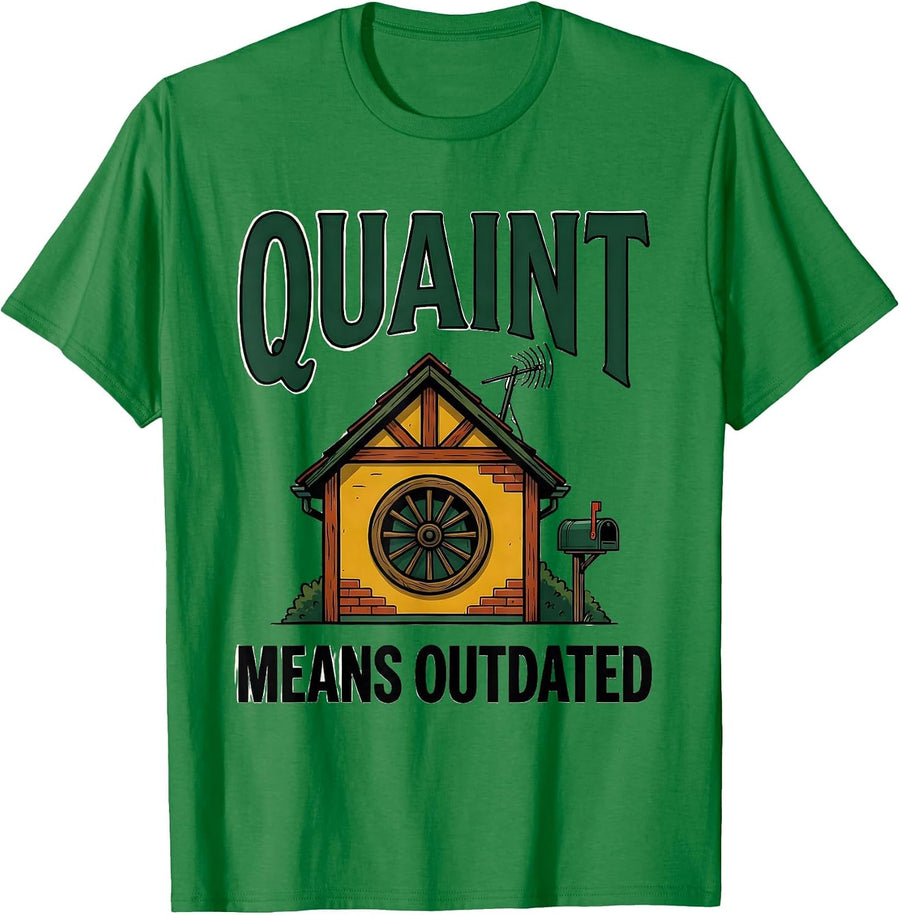 Men's Quaint Means Outdated Funny Realtor Real Estate Agent Humor T-Shirt - Kelly Green