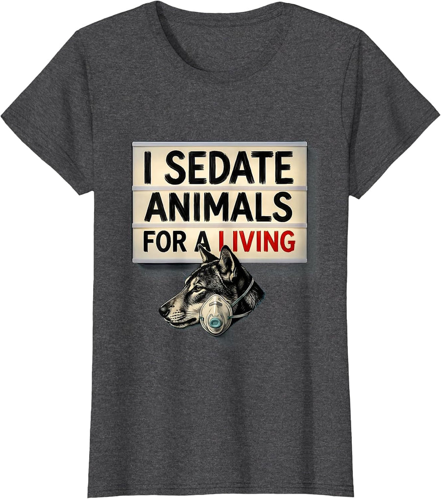 Women's I Sedate Animals For A Living Funny Veterinarian Vet Tech T-Shirt - Dark Heather Grey