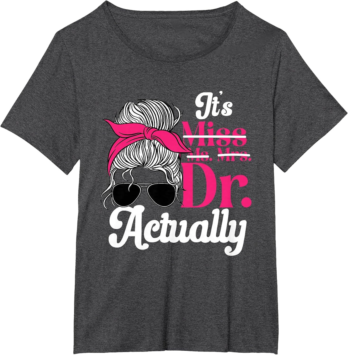 PhD Graduate Doctorate Degree Ph.D. Graduation Doctor Women T-Shirt - Dark Heather Grey