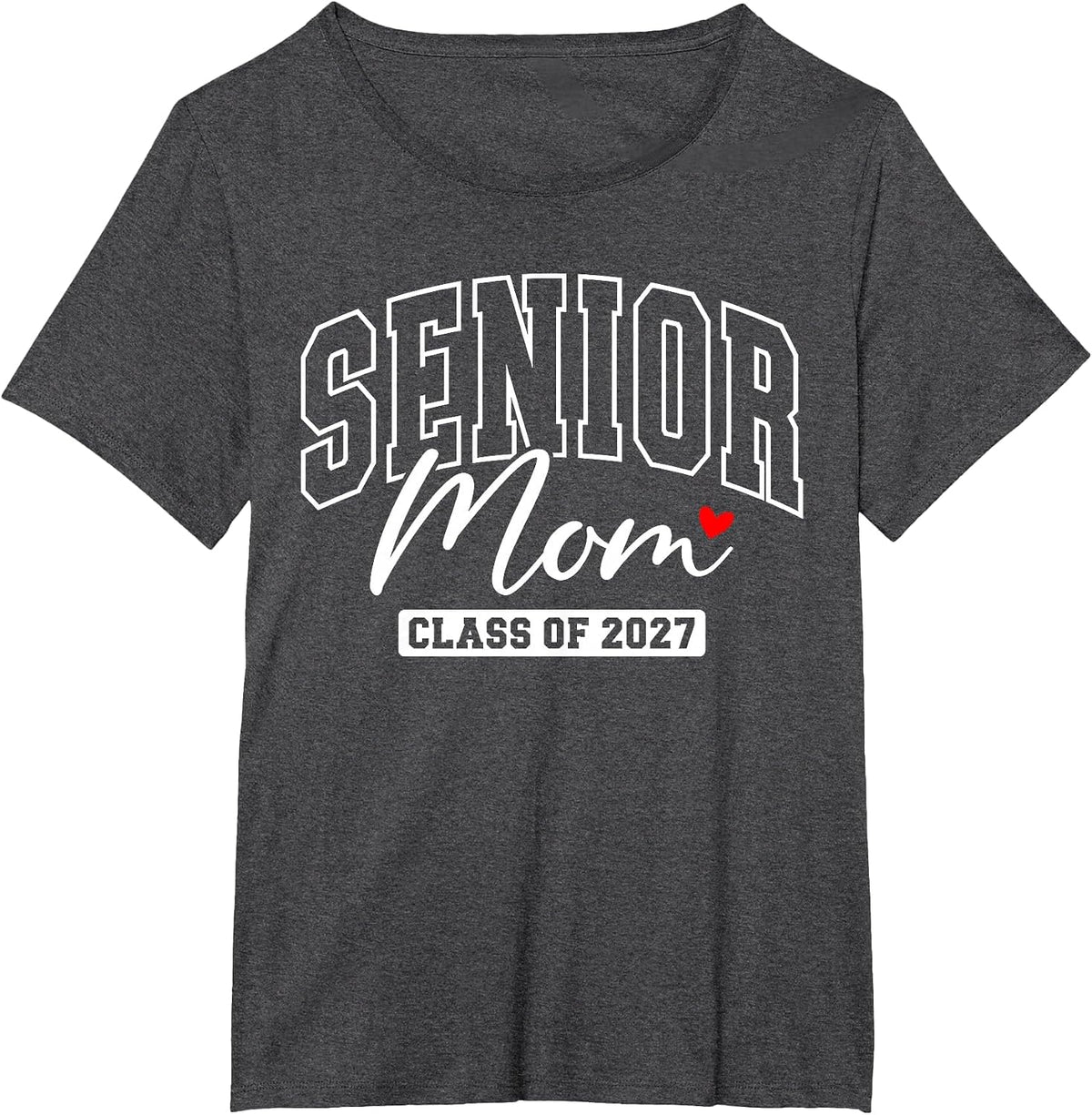 Senior Mom Class of 2027 Mama Proud Mom of A 2027 Graduate T-Shirt - Dark Heather Grey