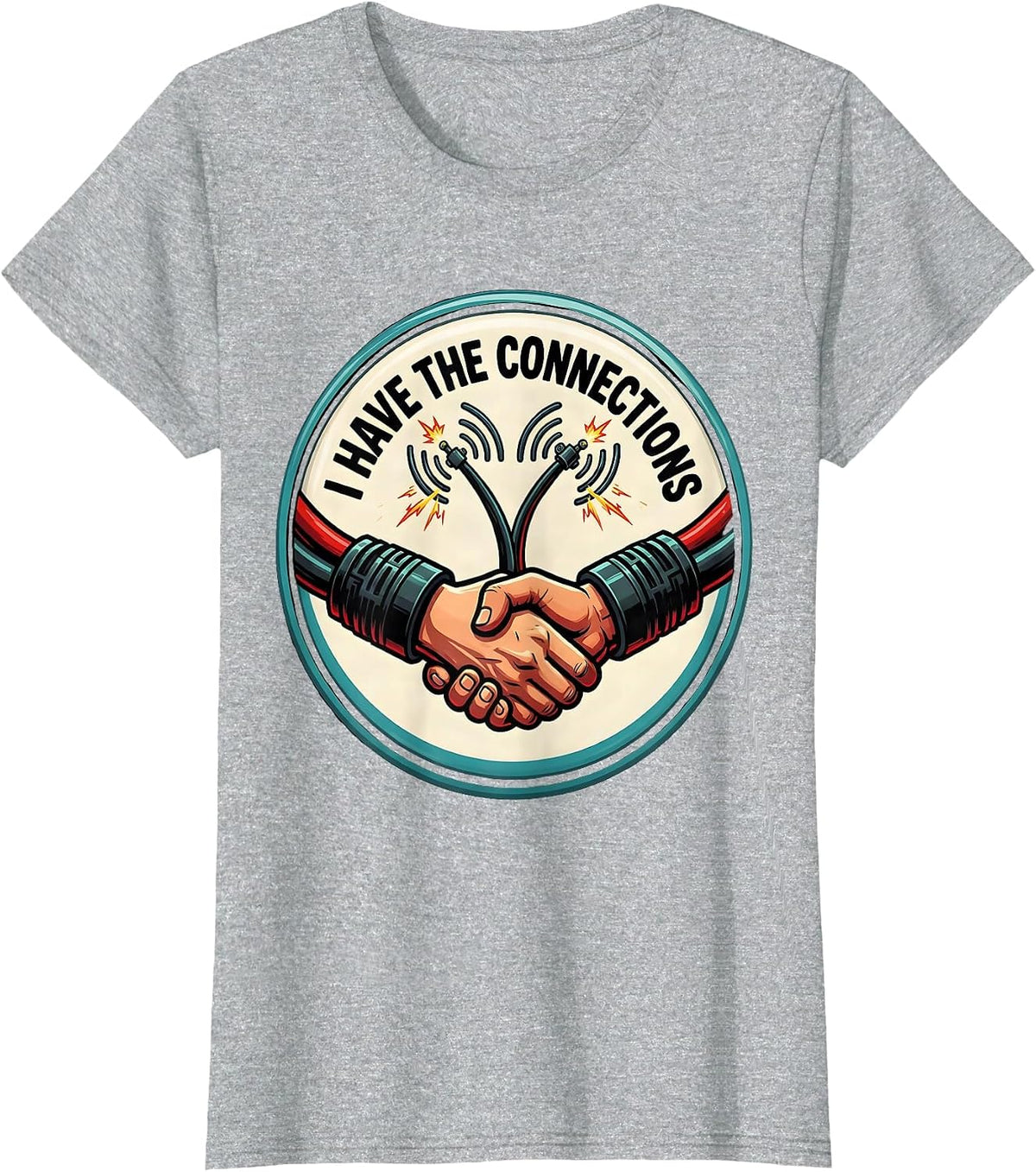 I Have The Connections Funny Ham Radio Operator Hobbyist T-Shirt - Heather Grey