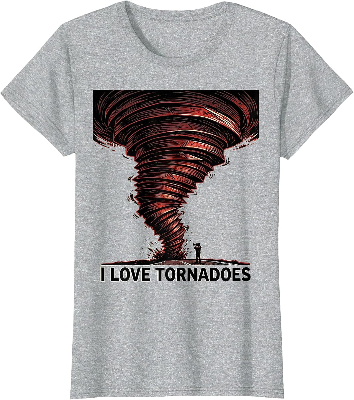 Women's I Love Tornadoes Funny Storm Chaser Meteorology Enthusiast T-Shirt - Heather Grey