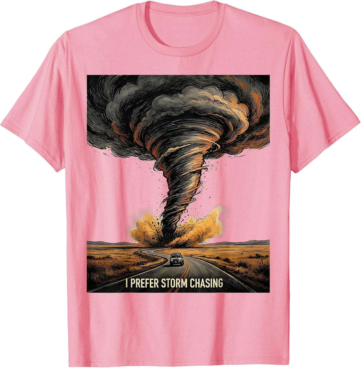 Men's I Prefer Storm Chasing Funny Tornado Chaser Meteorology T-Shirt - Pink