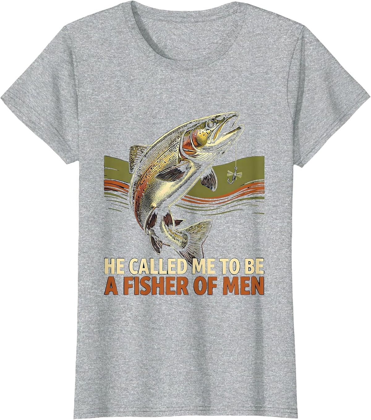 He Called Me To Be A Fisher Of Men Christian Fishing Faith T-Shirt - Heather Grey