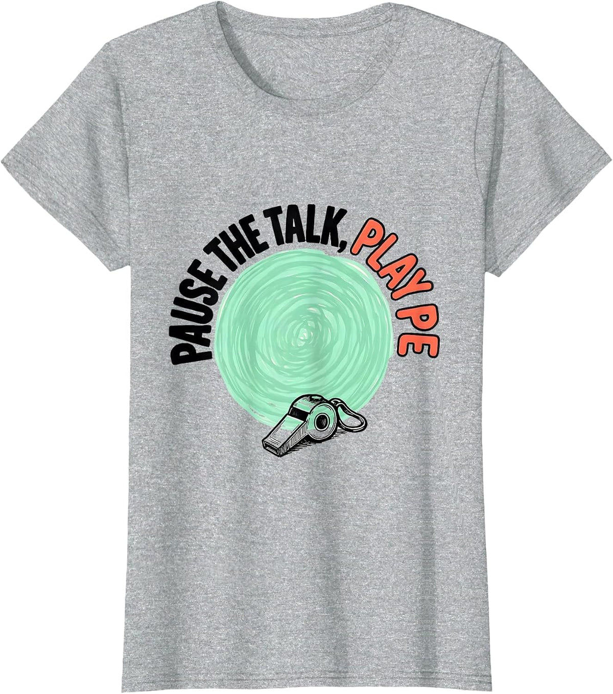 Women's Pause The Talk, Play PE Funny PE Teacher Back To School T-Shirt - Heather Grey