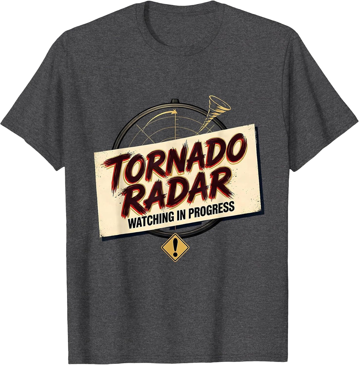 Men's Tornado Radar Watching In Progress Funny Storm Chaser T-Shirt - Dark Heather Grey